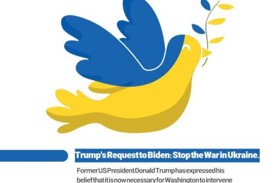 Trump’s Request to Biden: Stop the War in Ukraine
