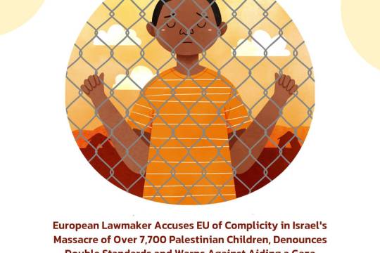 European Lawmaker Accuses EU of Complicity in Israel's Massacre of Over 7,700 Palestinian Children, Denounces Double Standards and Warns Against Aiding a Gaza Population Exodus