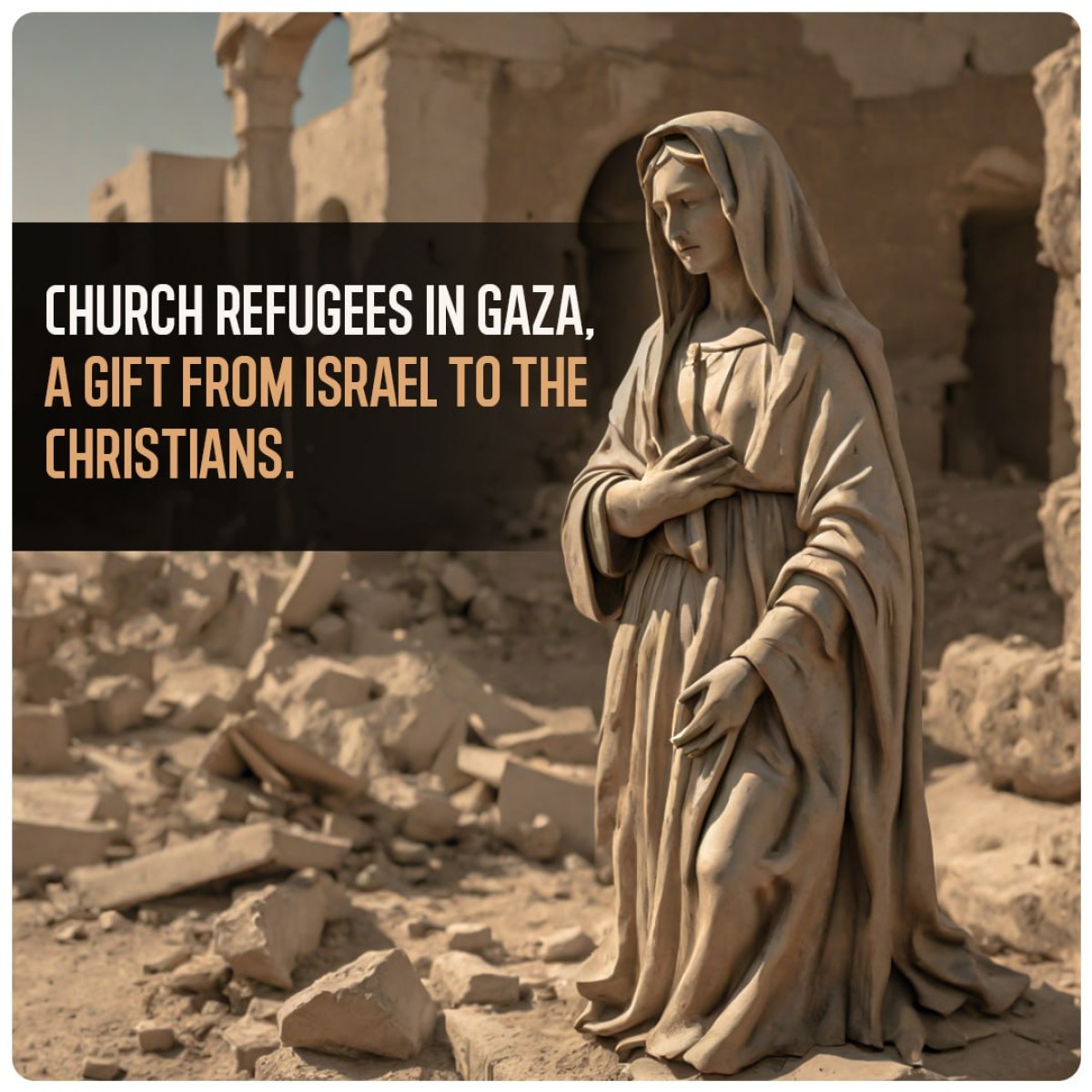 CHURCH REFUGEES IN GAZA, A GIFT FROM ISRAEL TO THE CHRISTIANS