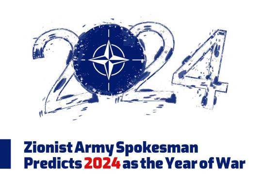 Zionist Army Spokesman Predicts 2024 as the Year of War