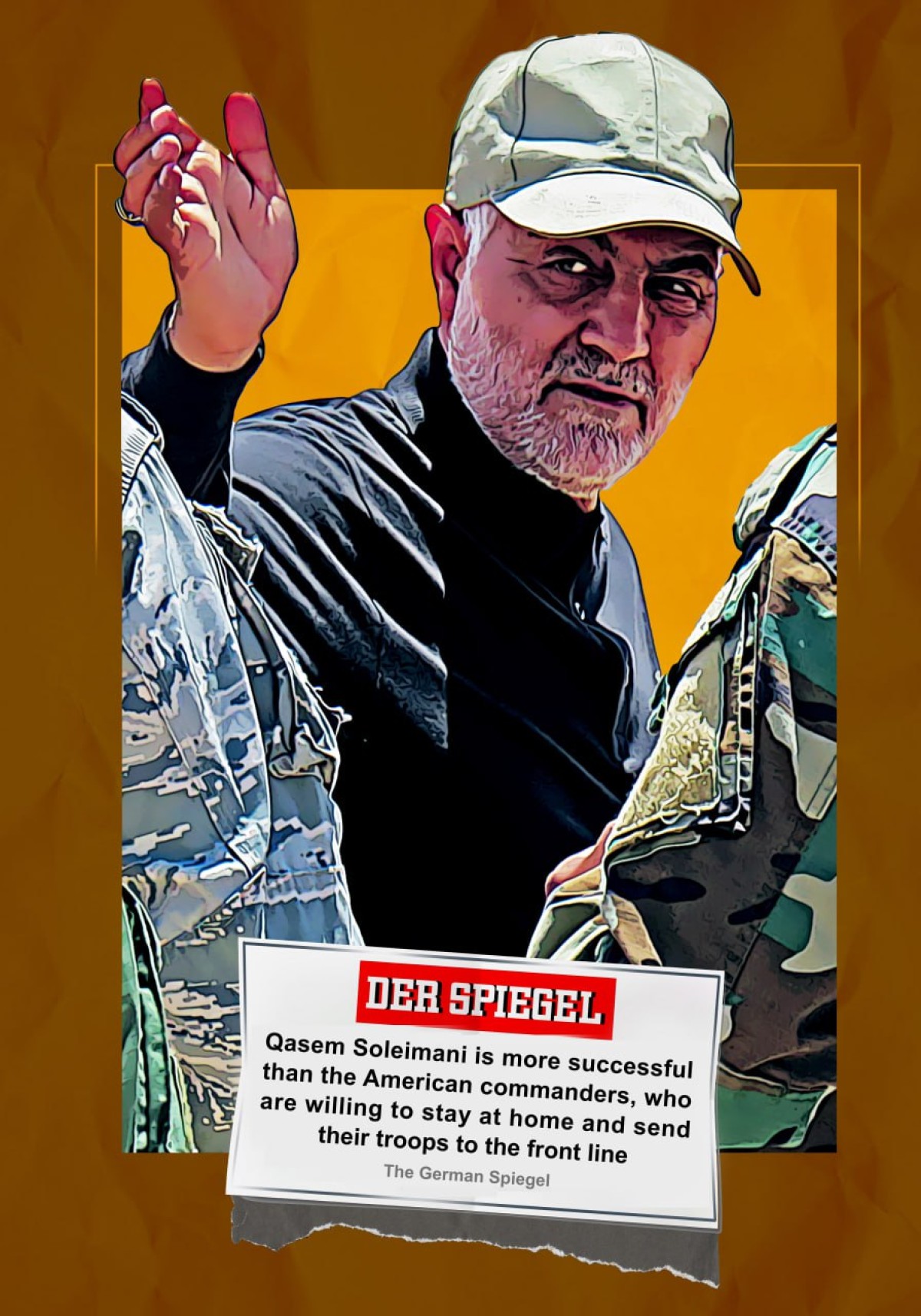 DER SPIEGEL Qasem Soleimani is more successful than the American commanders, who are willing to stay at home and send their troops to the front line