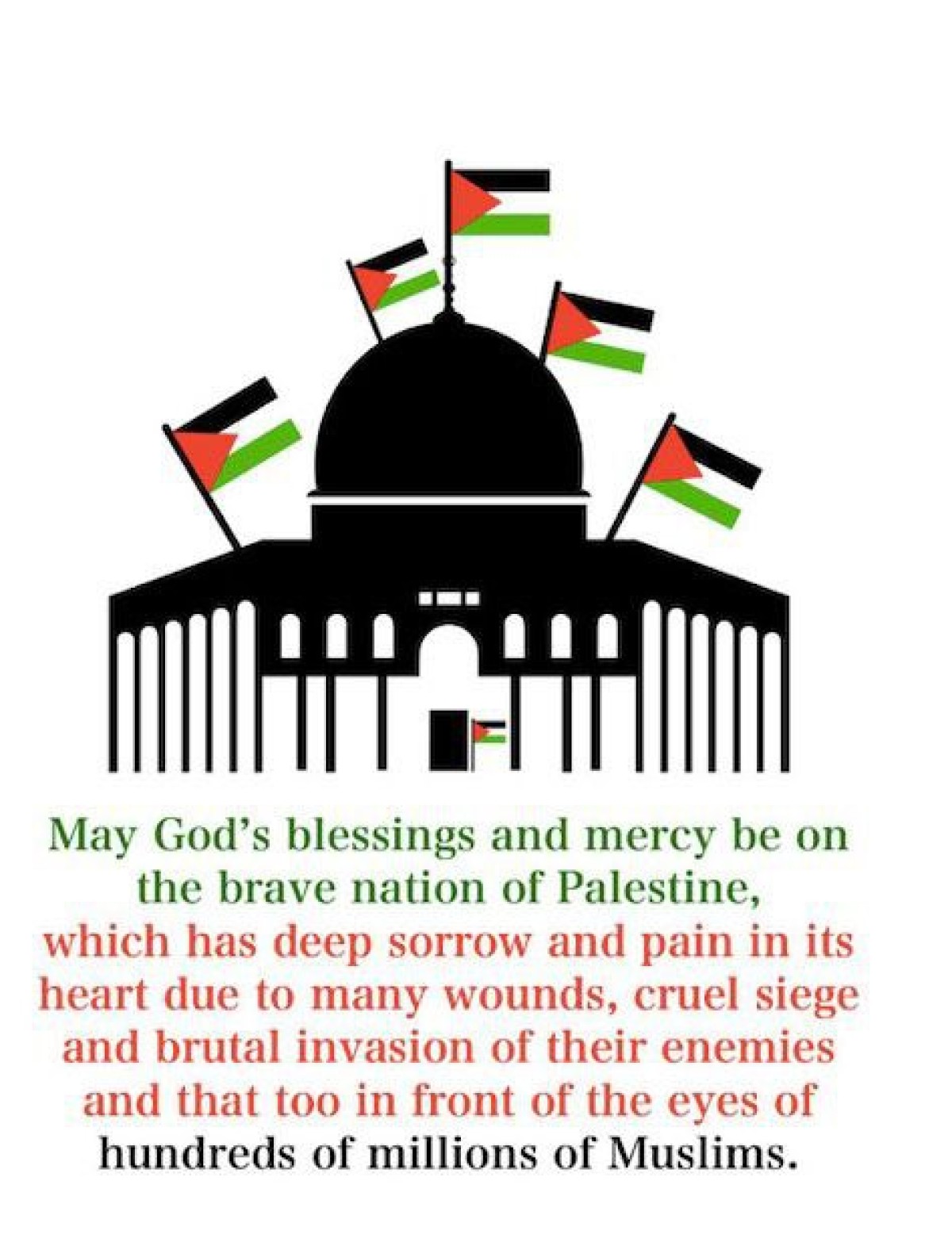 May God's blessings and mercy be on the brave nation of Palestine 1