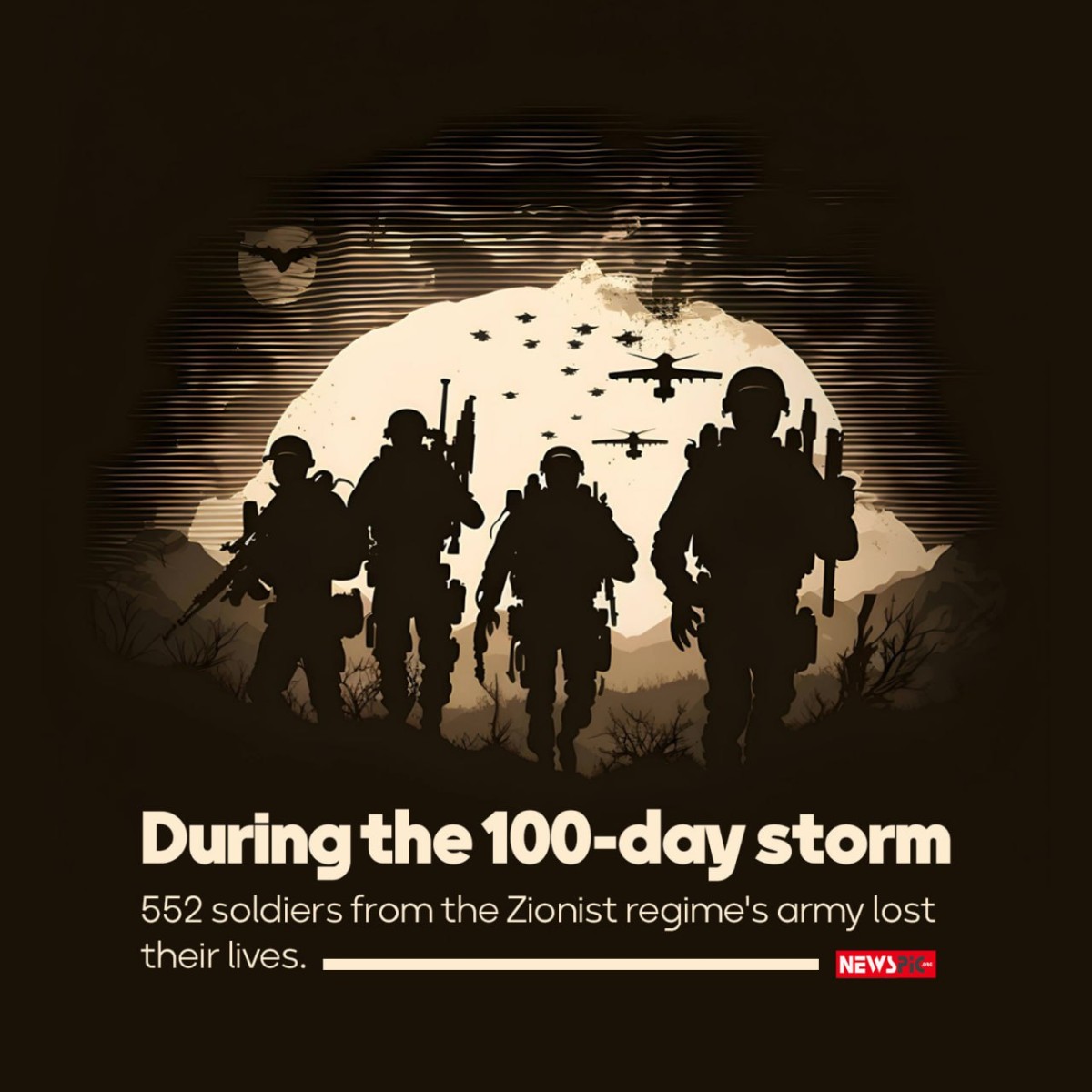 During the 100-day storm 552 soldiers from the Zionist regime's army lost their lives