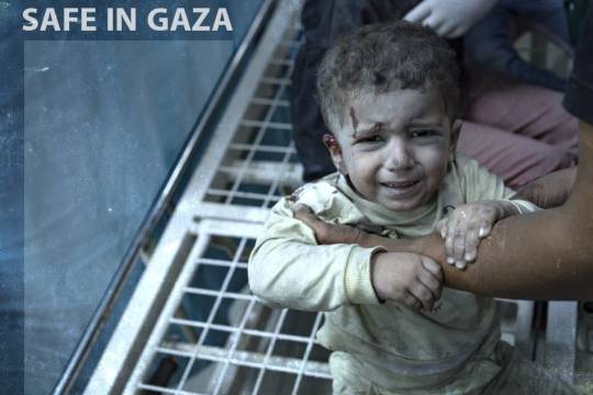 NO ONE SAFE IN GAZA