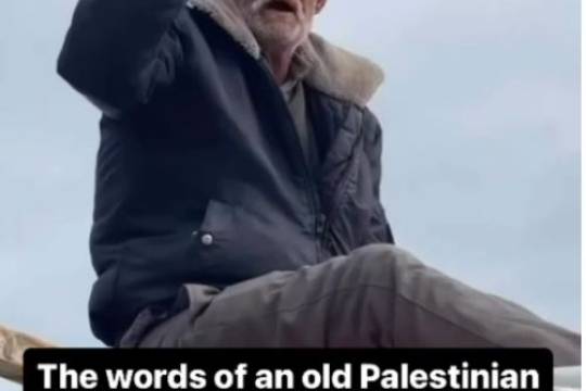 The words of an old Palestinian man in one of the Palestinian refugee camps in Gaza