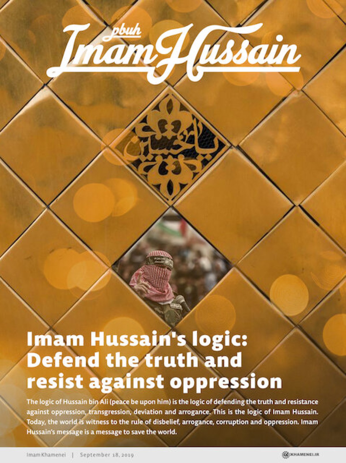 Imam Hussain's logic: Defend the truth and resist against oppression