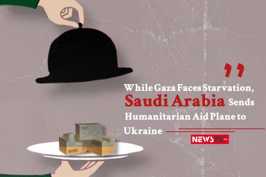 While Gaza Faces Starvation, Saudi Arabia Sends Humanitarian Aid Plane to Ukraine