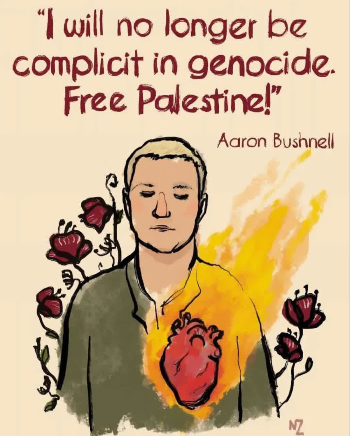 "I will no longer be complicit in genocide. Free Palestine!" Aaron Bushnell
