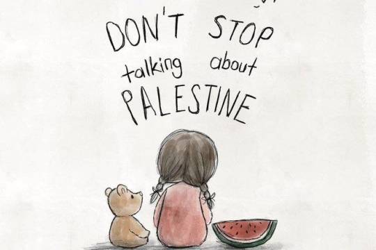 DON'T STOP talking about PALESTINE