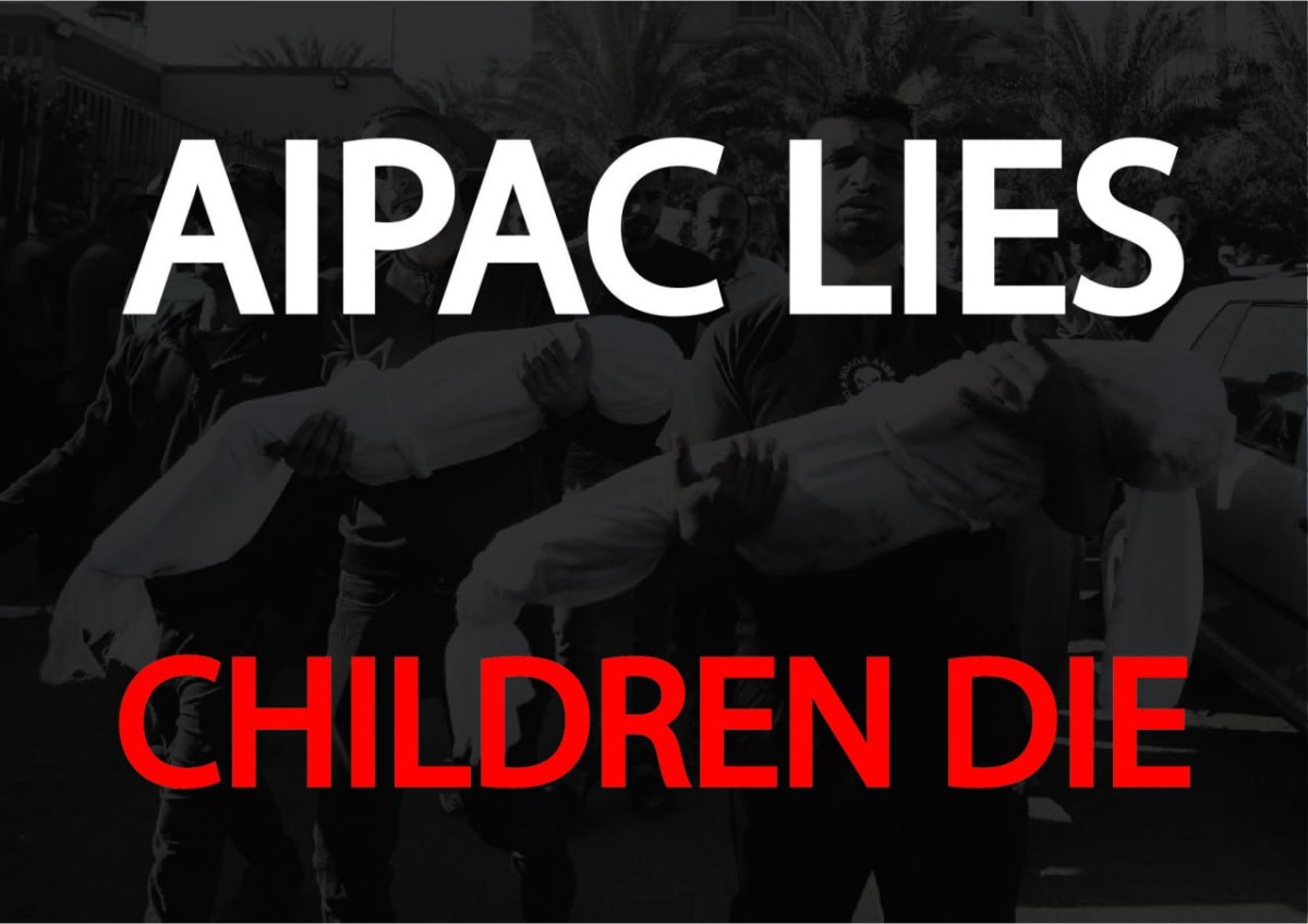 AIPAC LIES CHILDREN DIE