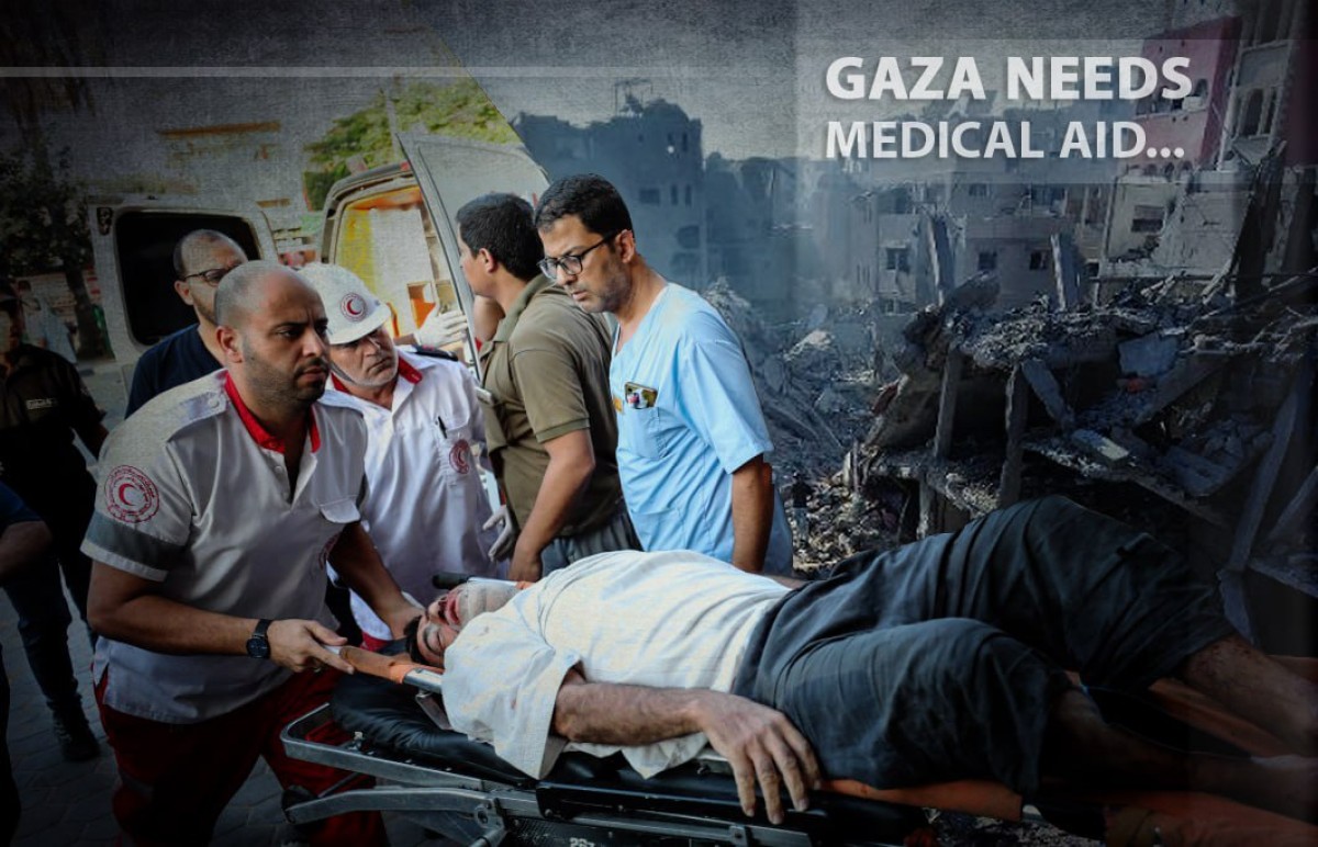 GAZA NEEDS MEDICAL AID 1 ...