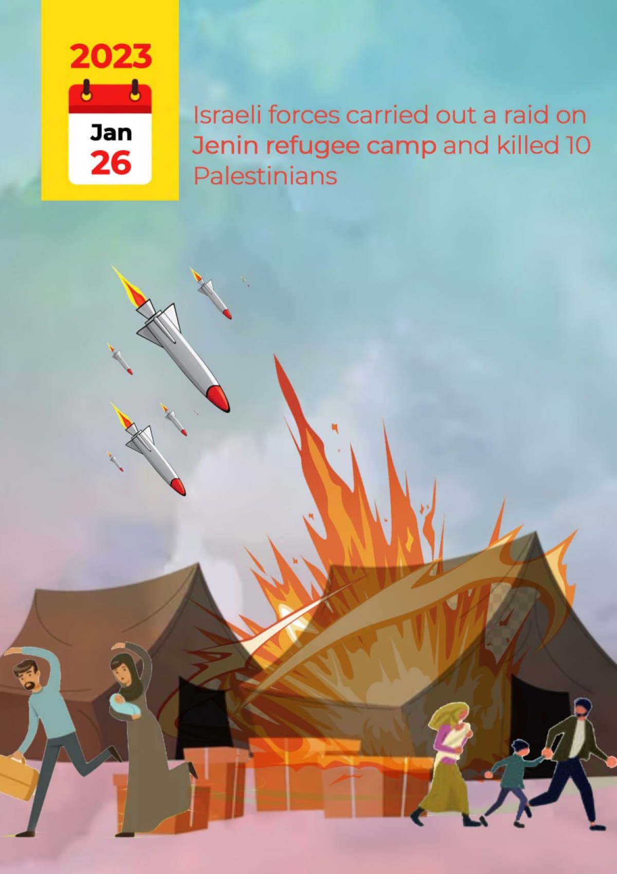 2023 Jan 26 Israeli forces carried out a raid on Jenin refugee camp and killed 10 Palestinians