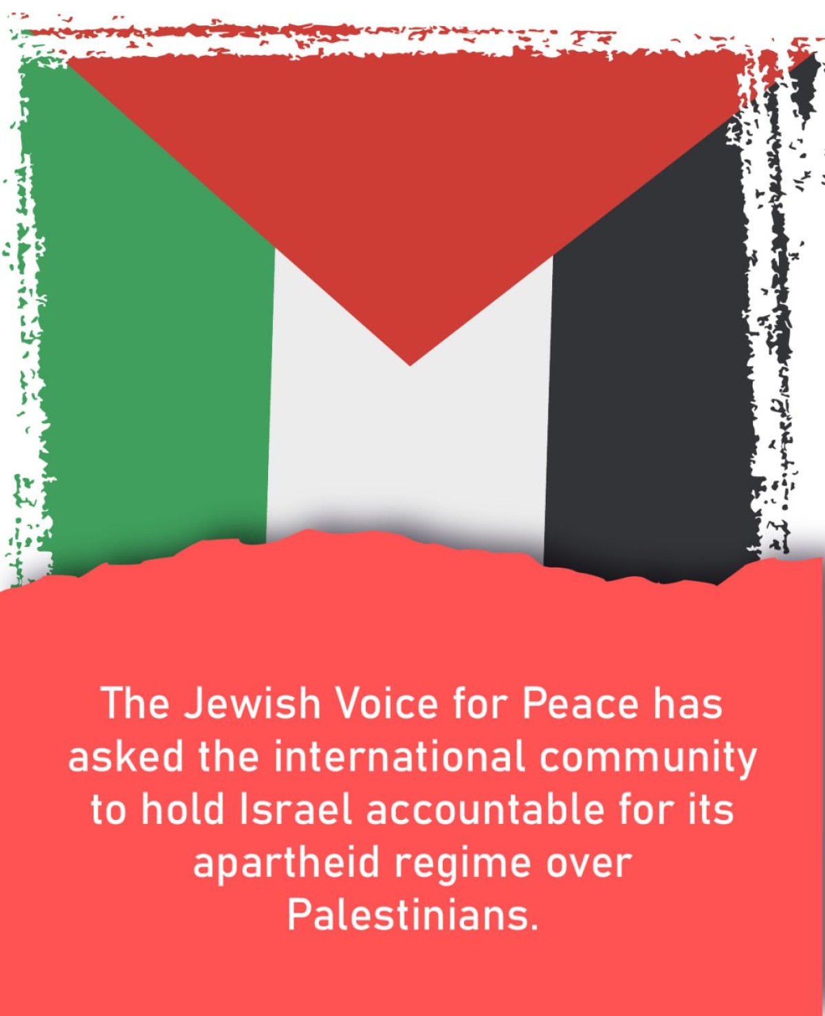 The Jewish Voice for Peace has asked the international community to hold Israel accountable for its apartheid regime over Palestinians.