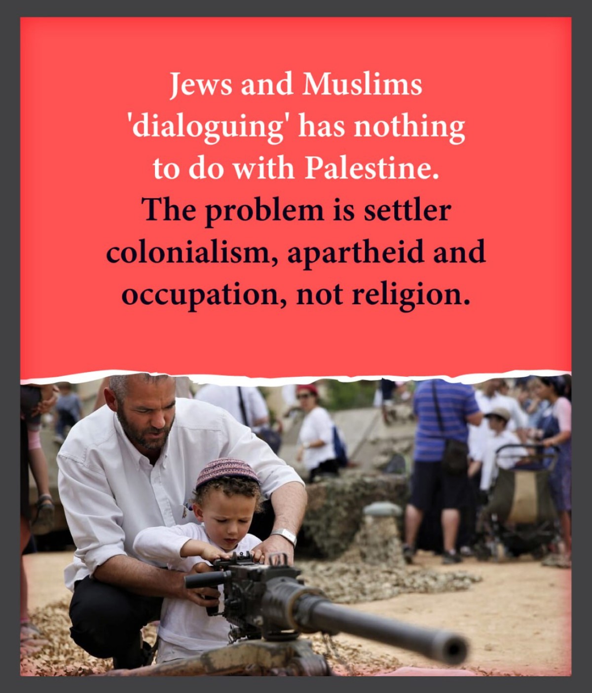 Jews and Muslims 'dialoguing' has nothing to do with Palestine