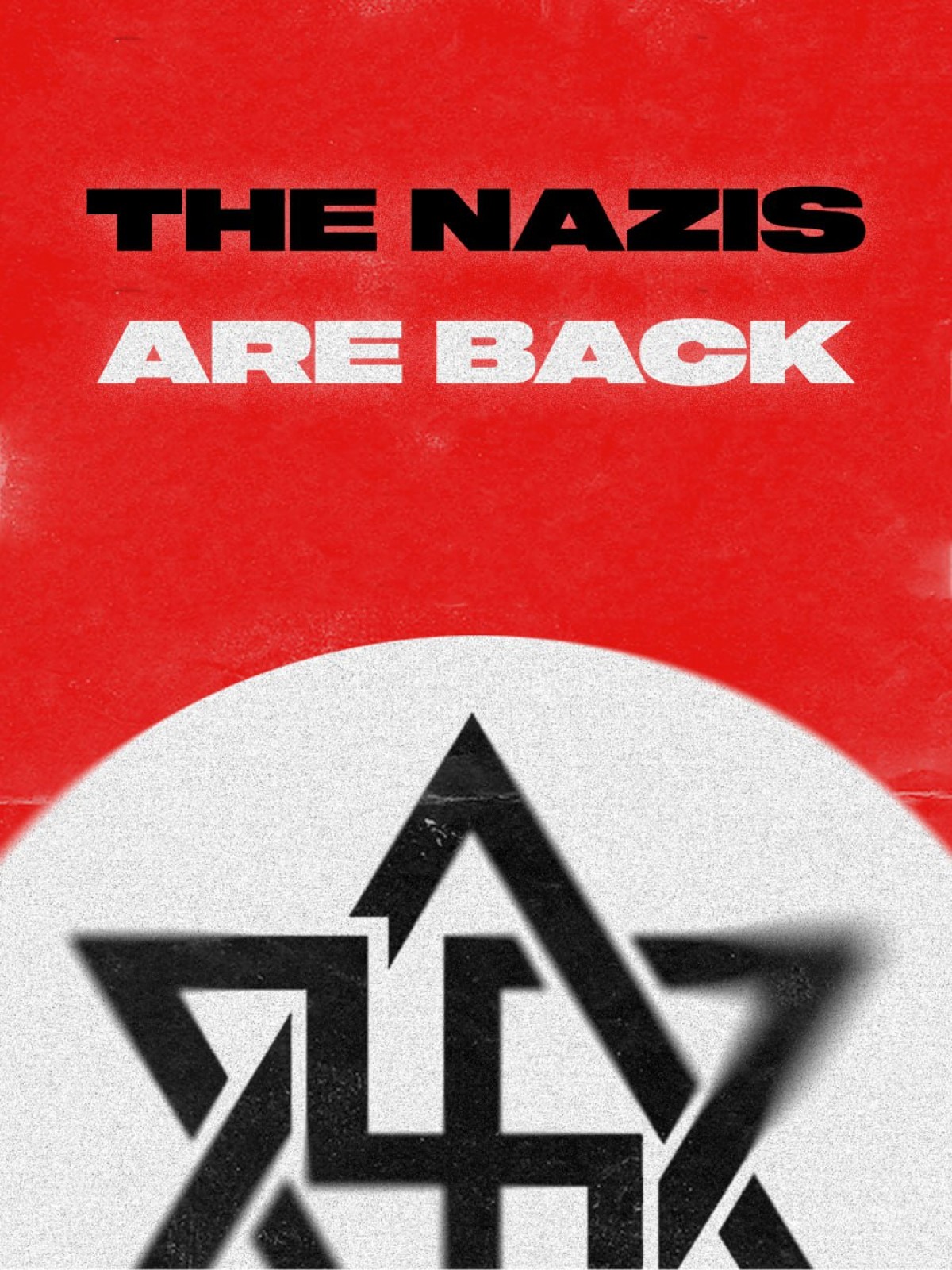 THE NAZIS ARE BACK