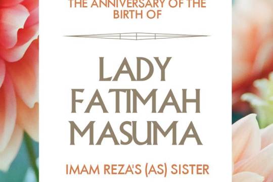 Congratulations on the anniversary of the birth of Lady Fatimah Masuma