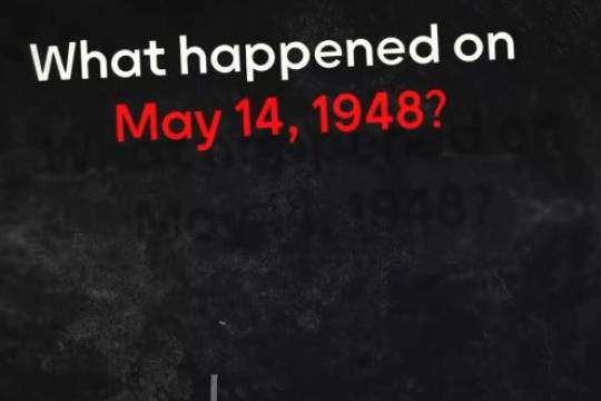 What happened on May 14, 1948