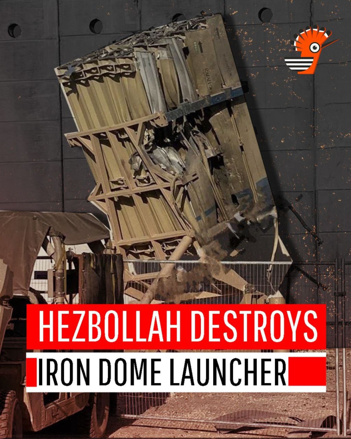 HEZBOLLAH DESTROYS IRON DOME LAUNCHERI