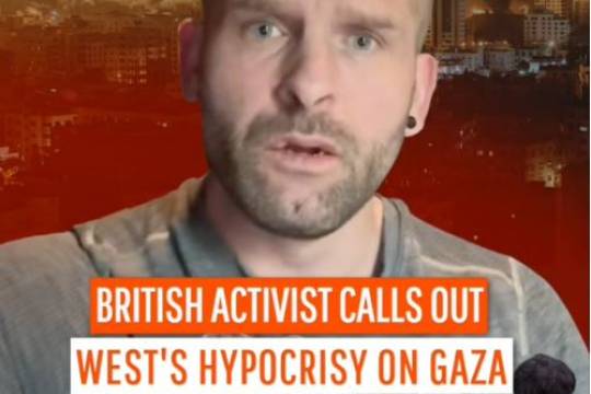 BRITISH ACTIVIST CALLS OUT WEST'S HYPOCRISY ON GAZA