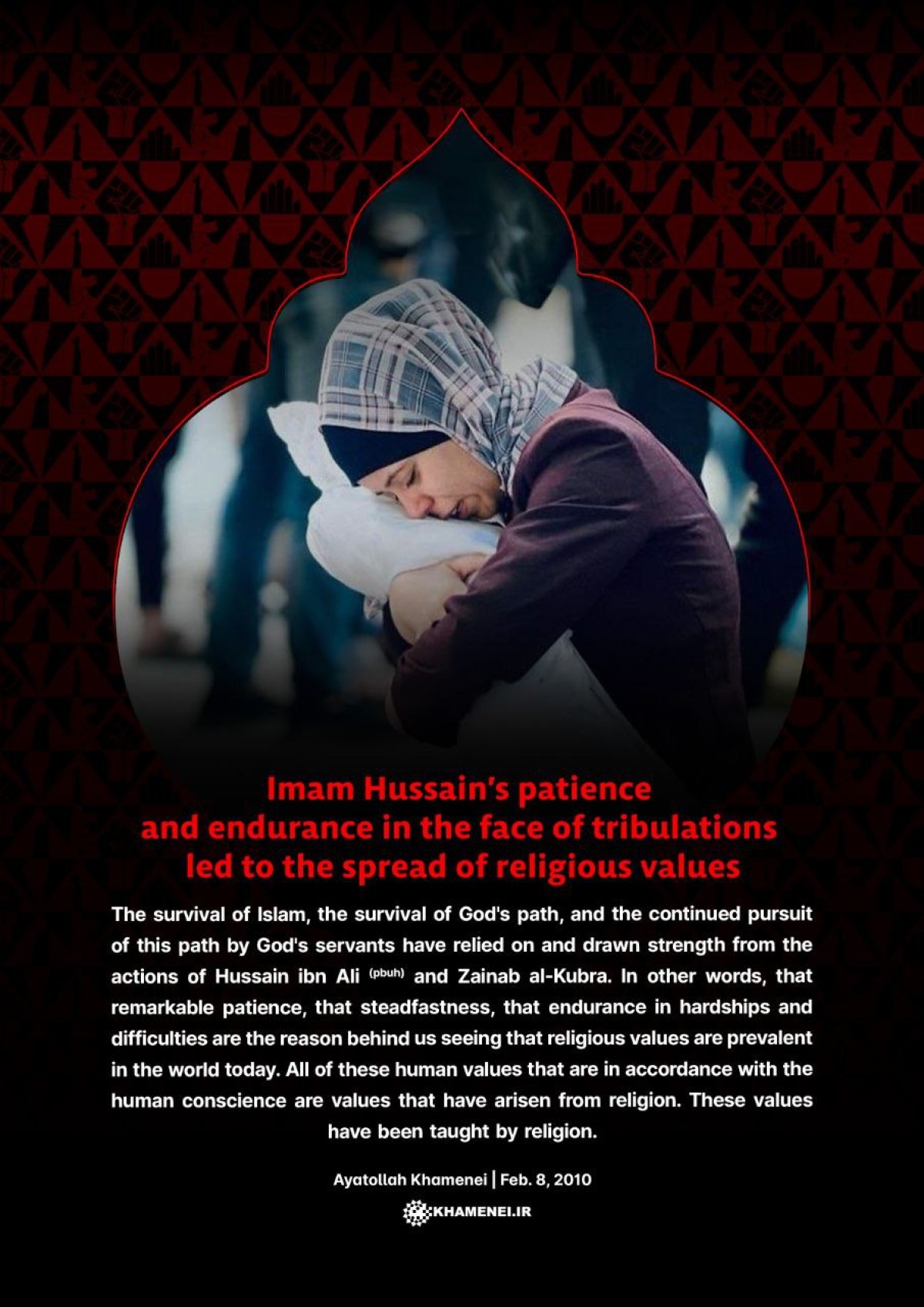 Imam Hussain’s patience and endurance in the face of tribulations led to the spread of religious values