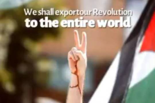 WE SHALL EXPORT OUR REVOLUTION TO THE ENTIRE WORD