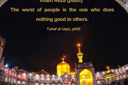 The worst of people is the one who does nothing good to other