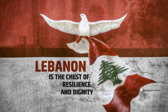 Lebanon is the chest of resilience and dignity