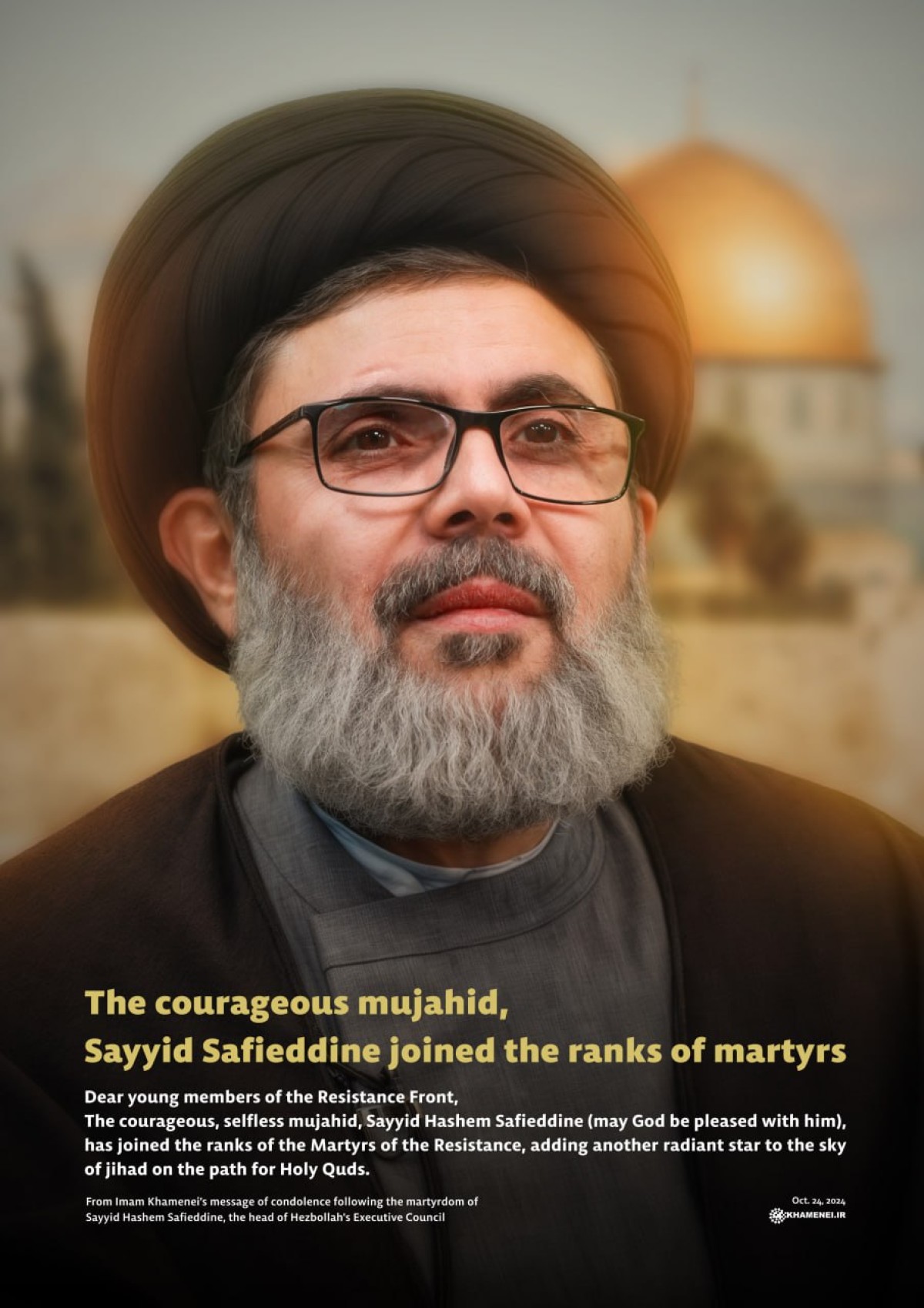 The courageous mujahid, Sayyid Safieddine joined the ranks of martyrs