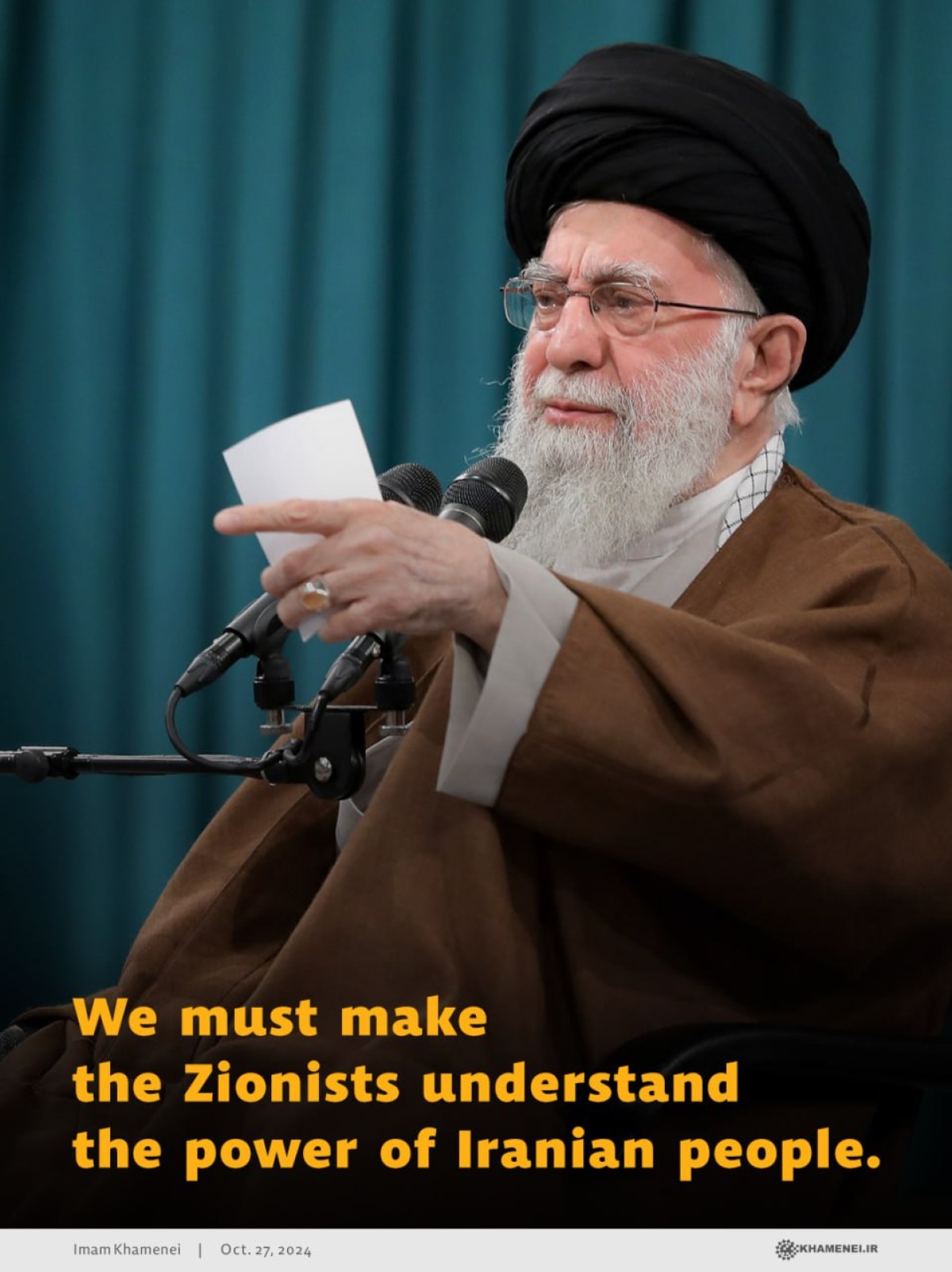 We must make the Zionists understand the power of Iranian people