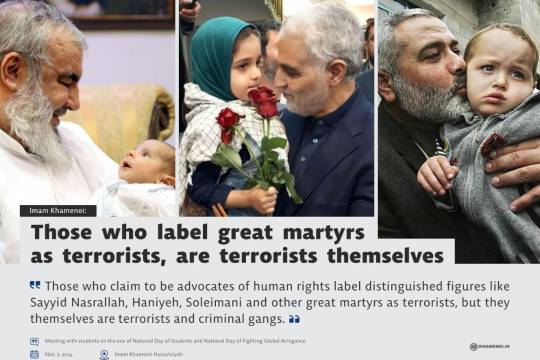 Those who label great martyrs as terrorists, are terrorists themselves