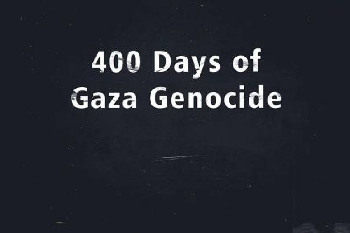 400 Days of Gaza Genocide