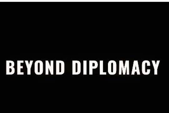 BEYOND DIPLOMACY