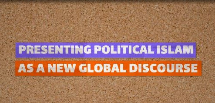 PRESENTING POLITICAL ISLAM AS A NEW GLOBAL DISCOURSE_1