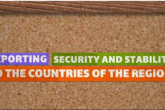 EXPORTING SECURITY AND STABILITY TO THE COUNTRIES OF THE REGION_1