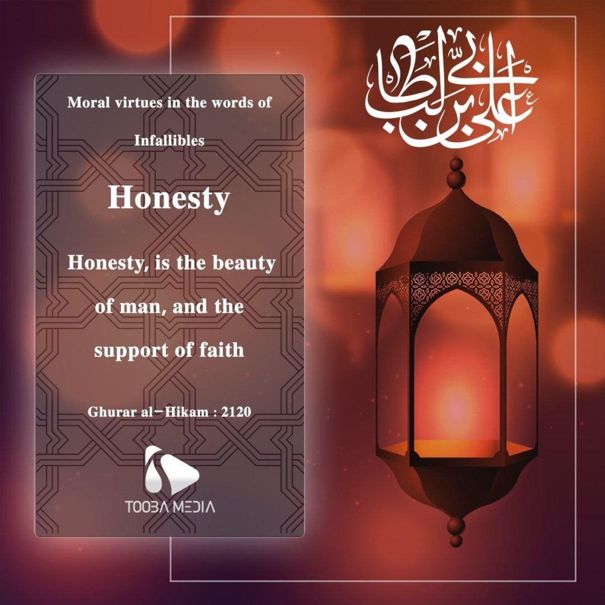 Honesty, is the beauty of man, and the support of faith