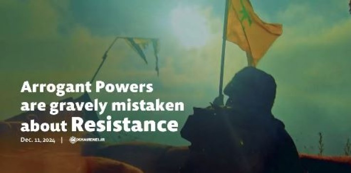 Arrogant Powers are gravely mistaken about Resistance