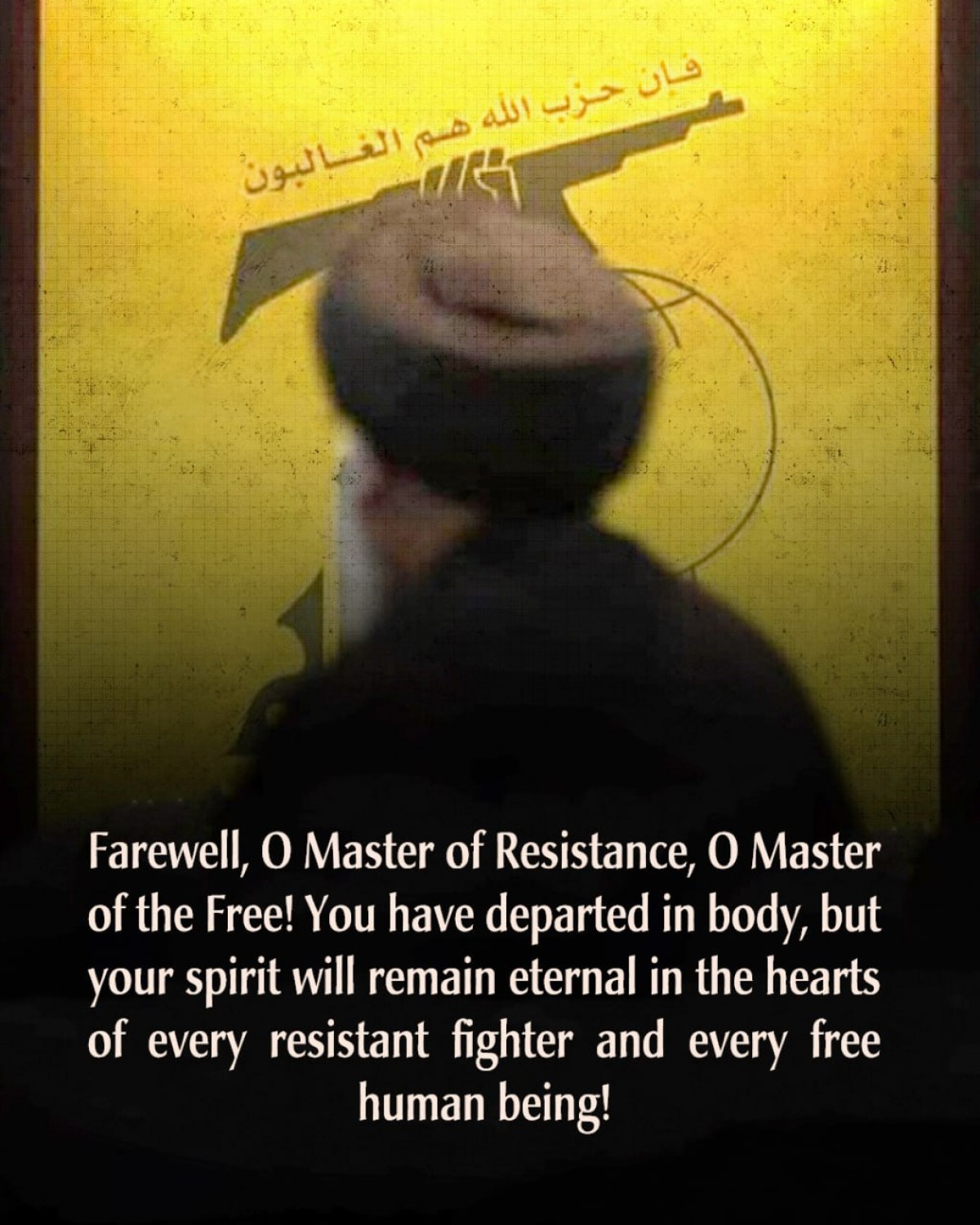 Farewell, O Master of Resistance, O Master of the Free