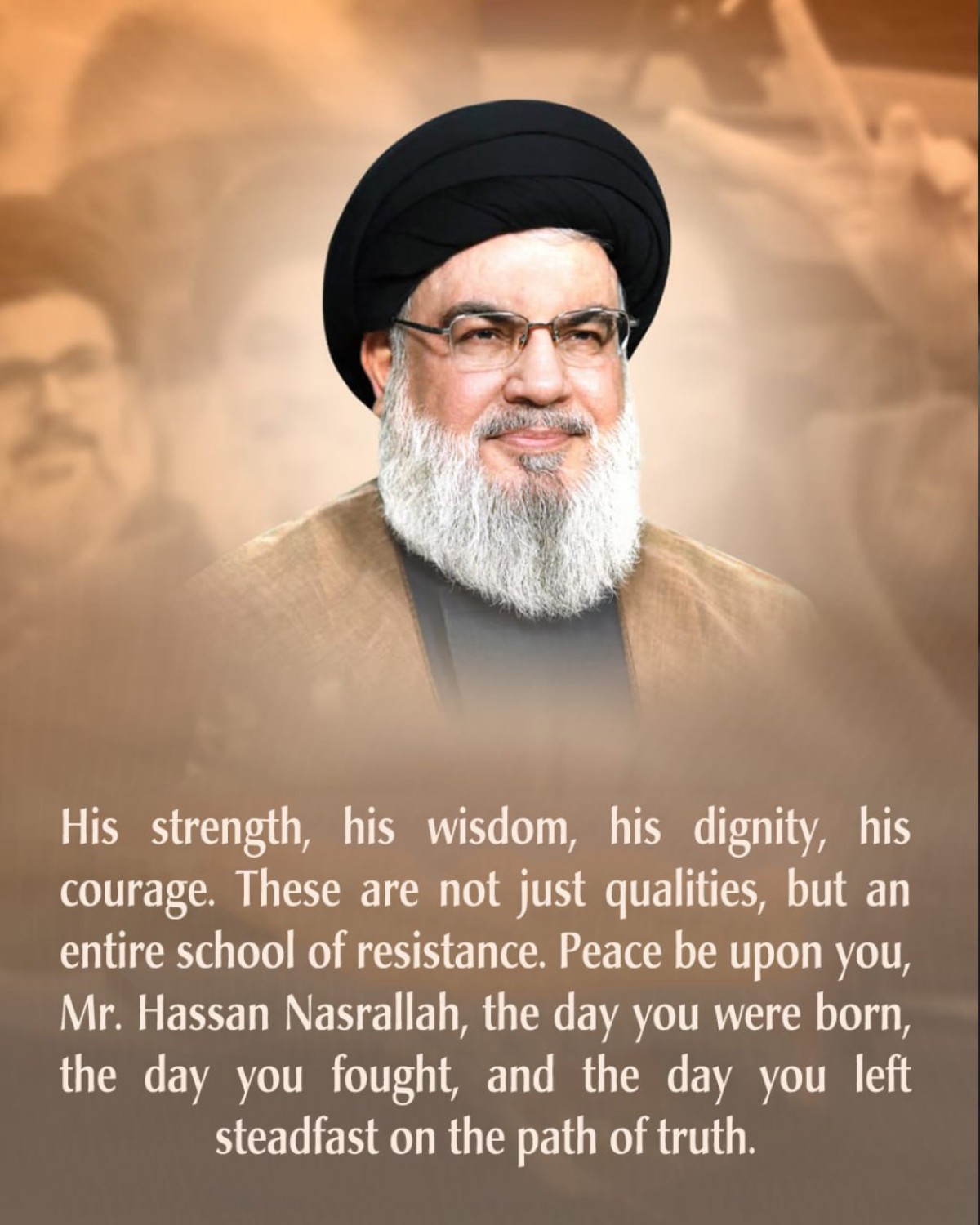 His strength, his wisdom, his dignity, his courage