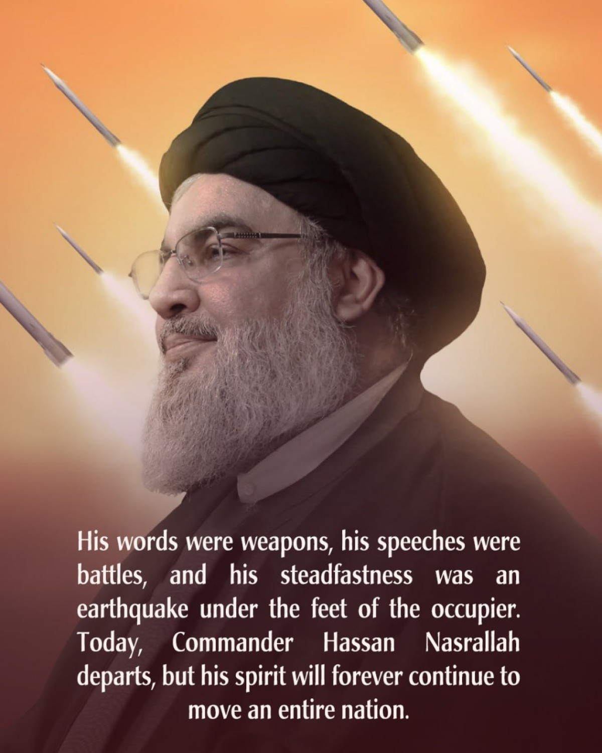 His words were weapons, his speeches were battles, and his steadfastness was an earthquake under the feet of the occupier