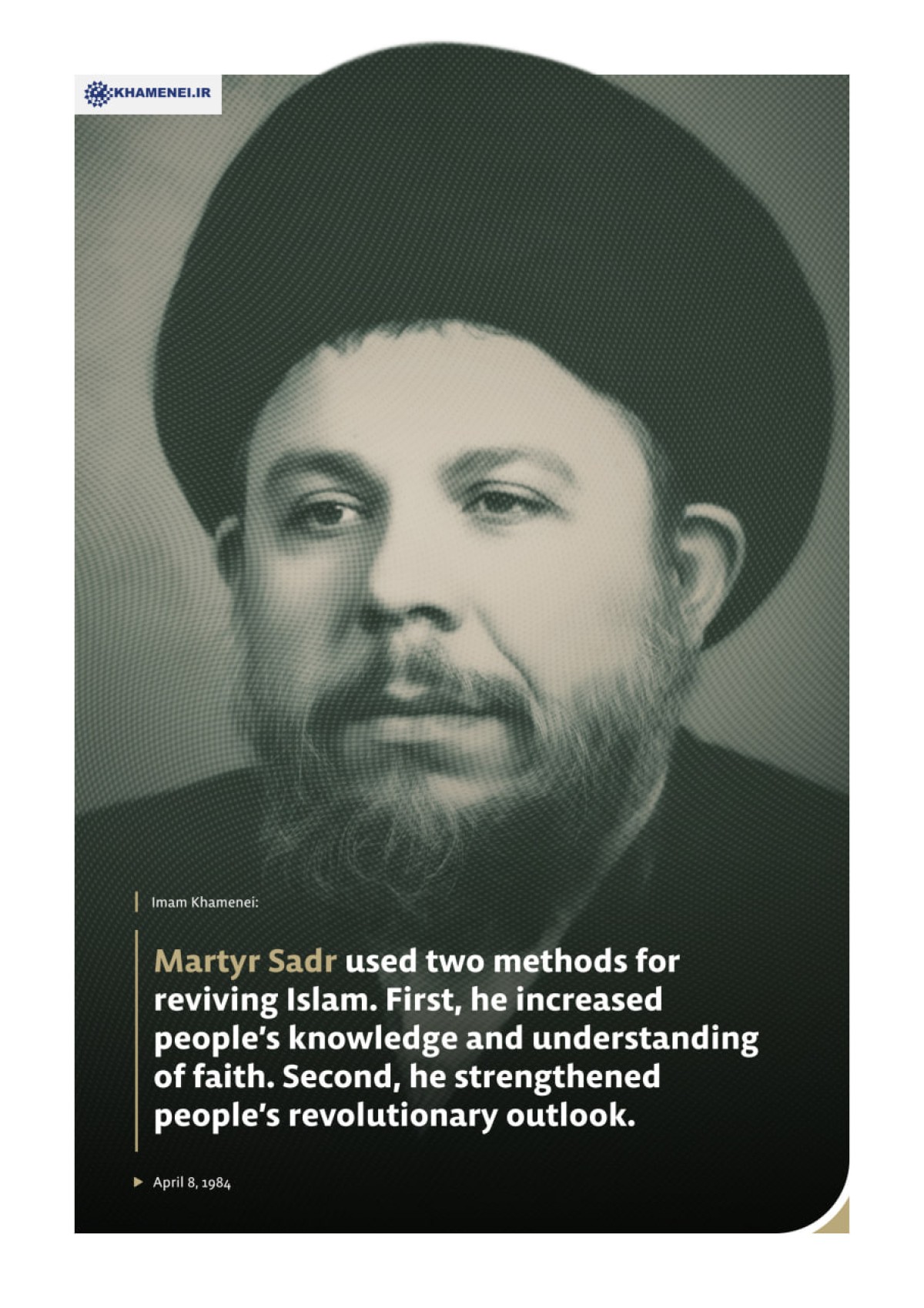Martyr Sadr used two methods for reviving Islam