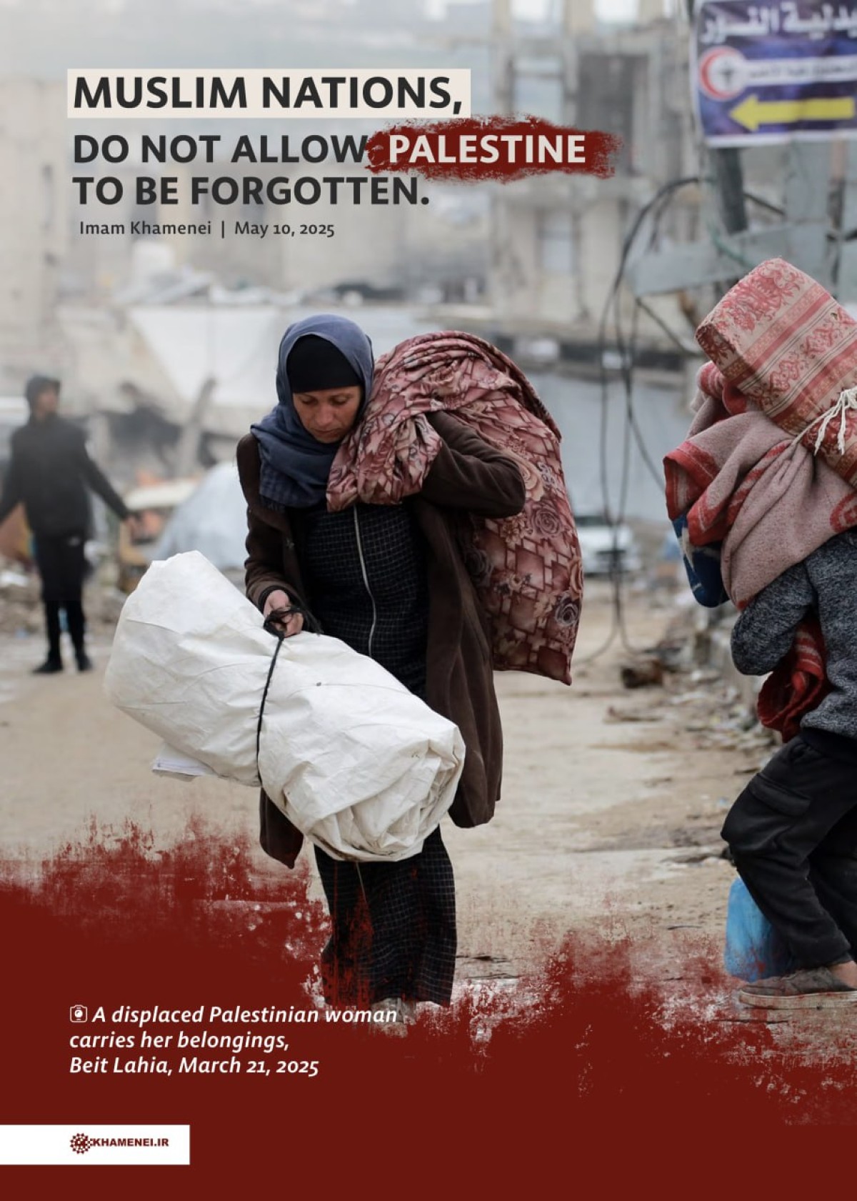 Muslim nations, do not allow Palestine to be forgotten.