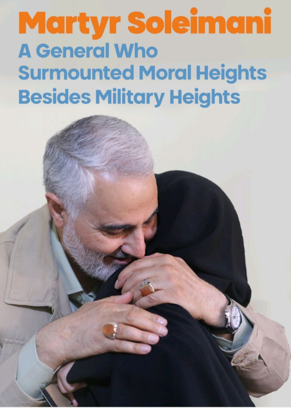 Martyr Soleimani A General Who Surmounted Moral Heights Besides Military Heights