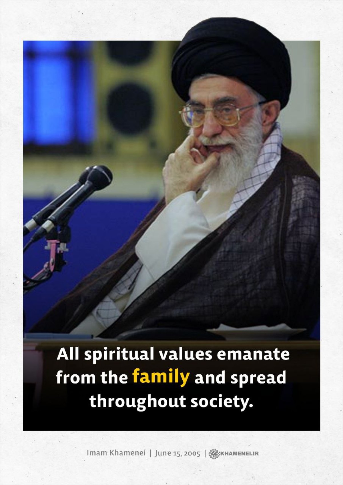 All spiritual values emanate from the family and spread throughout society.