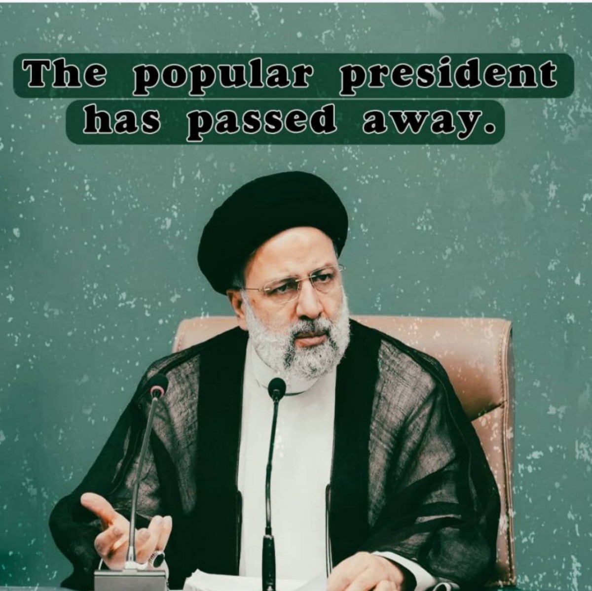 The popular president has passed away