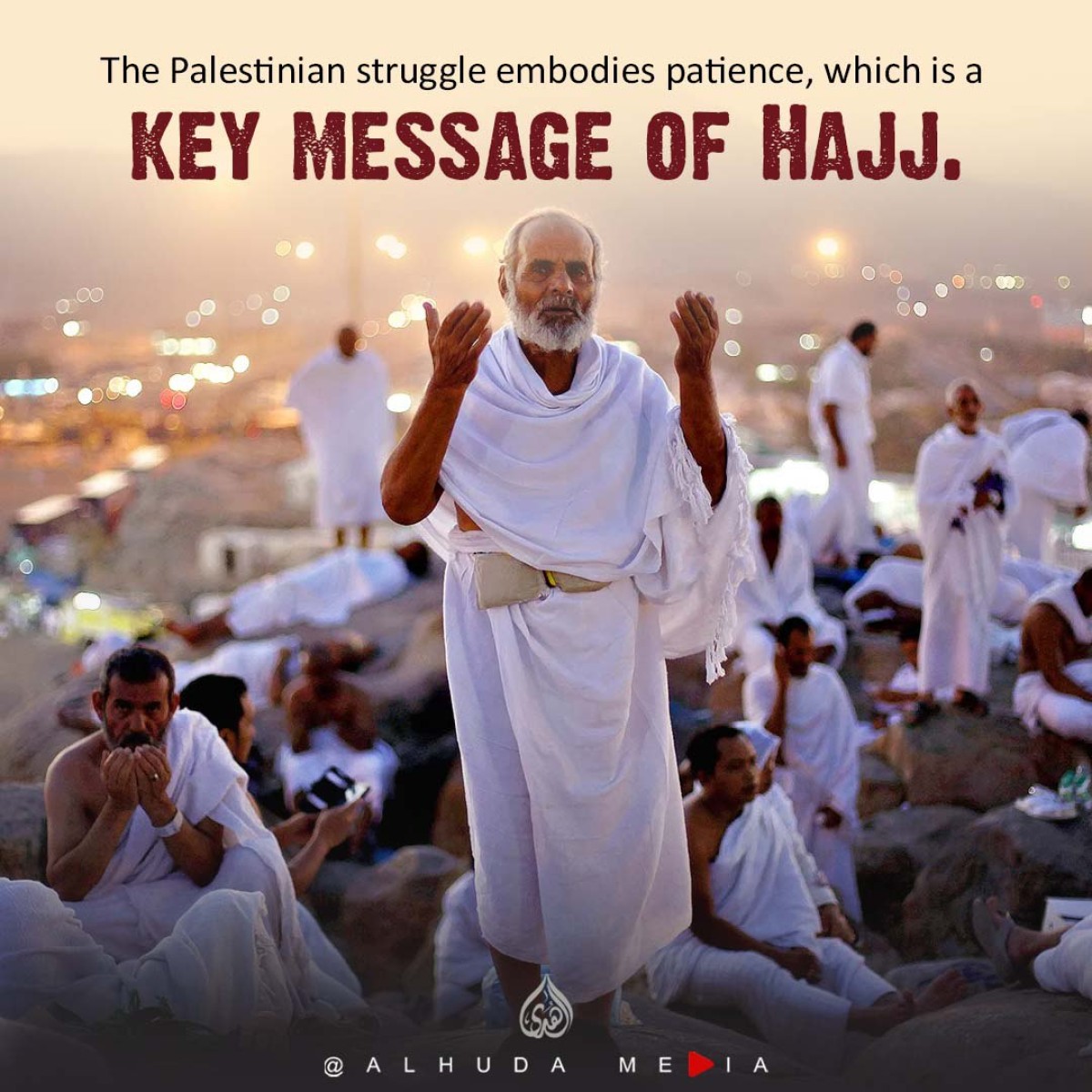 KEY MESSAGE OF HAJJ