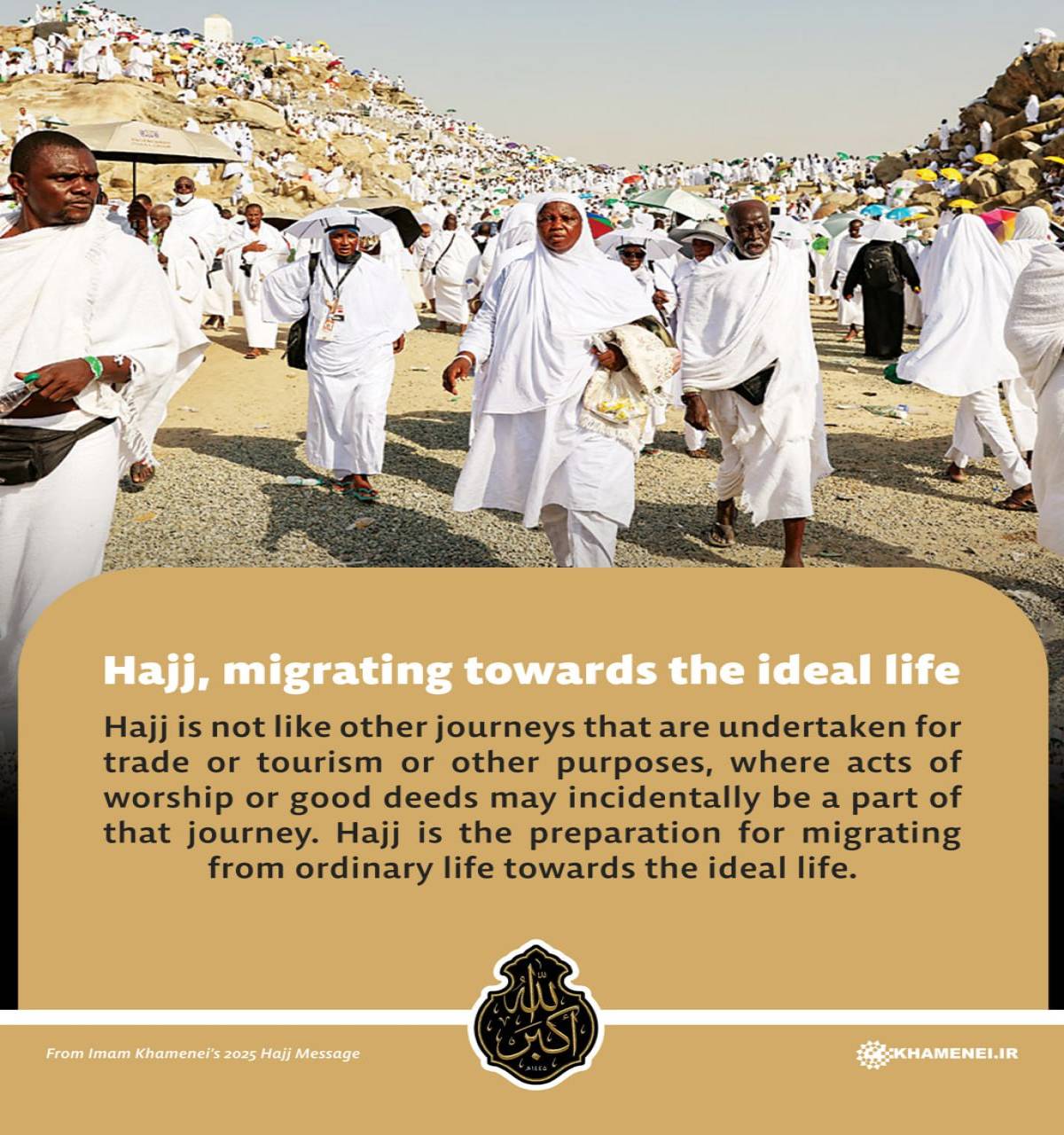 Hajj, migrating towards the ideal life