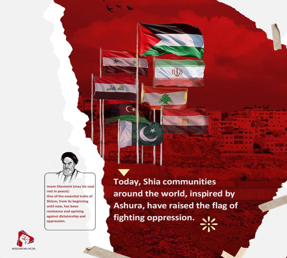 Today, Shia communities around the world, inspired by Ashura, have raised the flag of fighting oppression