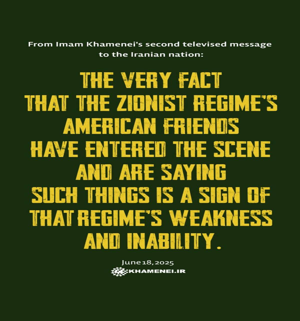 The very fact that the Zionist regime’s American friends have entered the scene and are saying such things is a sign of that regime’s weakness and inability