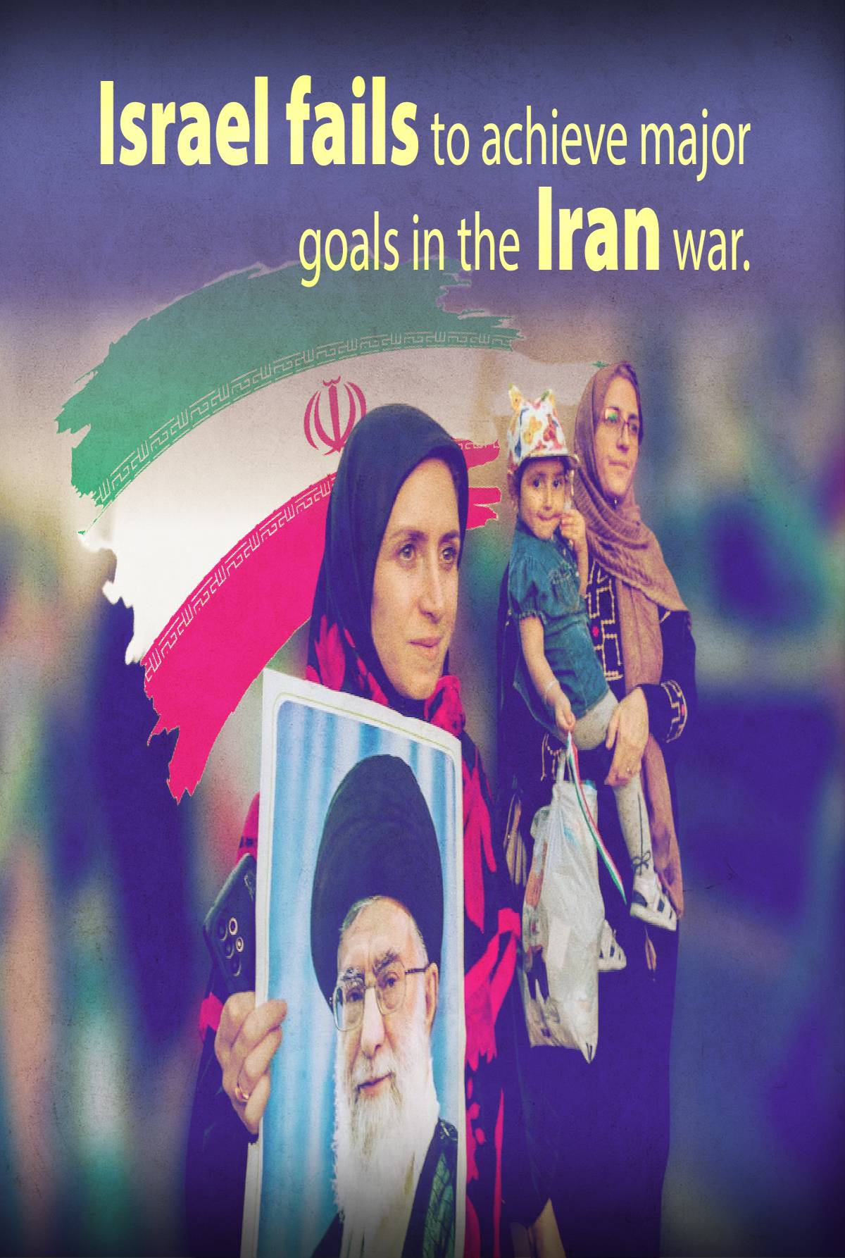 Israel fails to achieve major goals in the Iran war