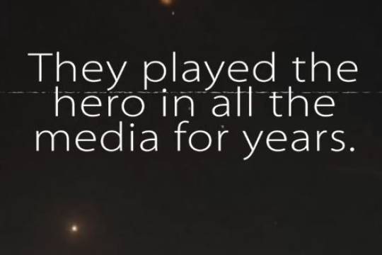 They played the hero in all the media for years